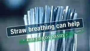 Straw breathing can help laryngospasm YT Thumbnail